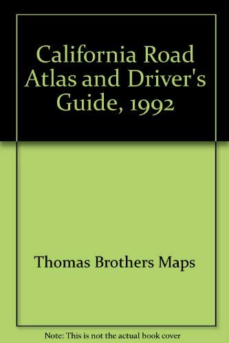 California Road Atlas and Driver's Guide, 1992 (9780881305289) by Unknown Author