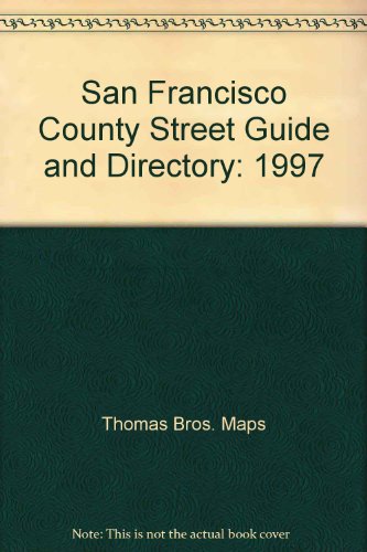 San Francisco County Street Guide and Directory: 1997 (9780881307894) by Unknown Author