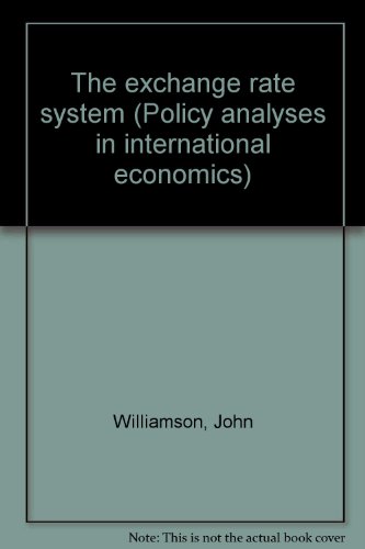 9780881320121: The exchange rate system (Policy analyses in international economics)