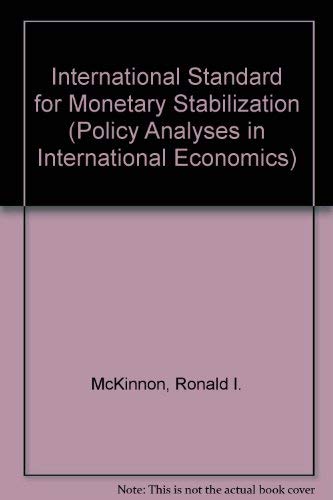 Imagen de archivo de An International Standard for Monetary Stabilisation a la venta por Webbooks, Wigtown