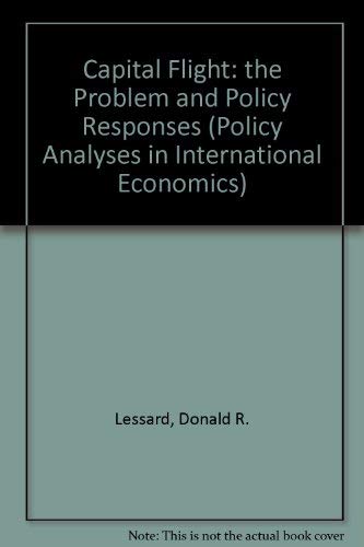 Stock image for Capital Flight: The Problem and Policy Responses (POLICY ANALYSES IN INTERNATIONAL ECONOMICS) for sale by Antiquariat Armebooks