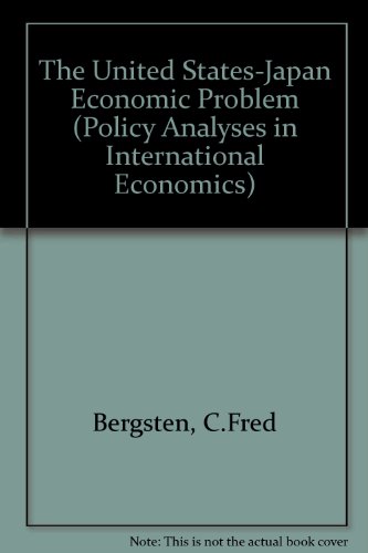 Stock image for The United States-Japan Economic Problem (POLICY ANALYSES IN INTERNATIONAL ECONOMICS) for sale by Hoosac River Books