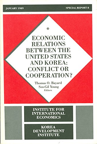 Stock image for Economic Relations Between the United States and Korea: Conflict or Cooperation? (Special Report, 8) for sale by Wonder Book