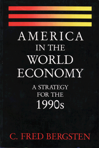 9780881320824: America in the World Economy: A Strategy for the 1990s
