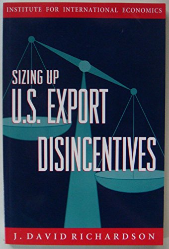 Stock image for Sizing Up U. S. Export Disincentives for sale by Better World Books
