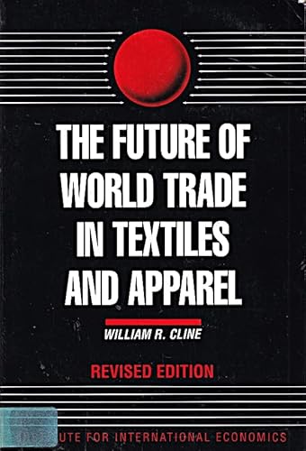 9780881321104: The Future of World Trade in Textiles and Apparel