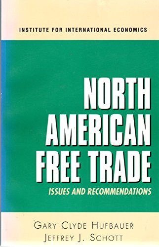 Stock image for North American Free Trade: Issues and Recommendations for sale by Cambridge Rare Books