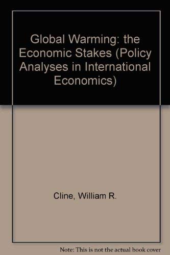 Beispielbild fr Global Warming: The Economic Stakes (POLICY ANALYSES IN INTERNATIONAL ECONOMICS) zum Verkauf von Wonder Book