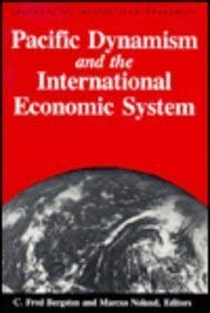 Beispielbild fr Pacific Dynamism and the International Economic System (Institute for International Economics) zum Verkauf von Wonder Book