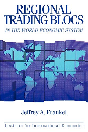 Stock image for Regional Trading Blocs in the Word Economic System (Institute for International Economics) for sale by AwesomeBooks