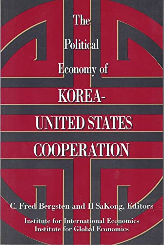 Beispielbild fr The Political Economy of Korea-United States Cooperation zum Verkauf von Wonder Book