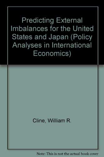 Stock image for Predicting External Imbalances for the United States and Japan (Policy Analyses in International Economics) for sale by Wonder Book
