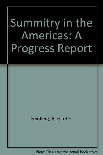 Stock image for Summitry in the Americas: A Progress Report [Hardcover] by Feinberg, Richard E. for sale by Poverty Hill Books