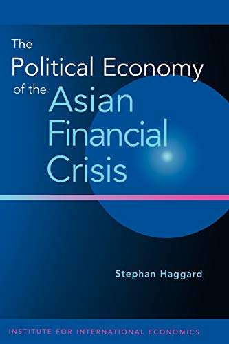 The Political Economy of the Asian Financial Crisis (9780881322835) by Haggard, Stephan