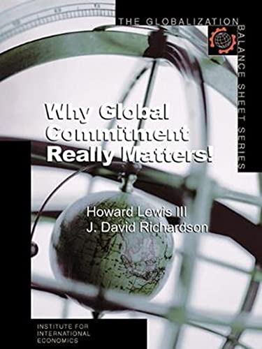 Stock image for Why Global Commitment Really Matters! (Globalization Balance Sheet Series) for sale by Wonder Book