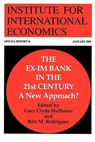 Beispielbild fr The Ex-Im Bank in the 21st Century: A New Approach? (Special Report (Institute for International Economics)) zum Verkauf von Wonder Book