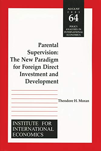 9780881323139: Parental Supervision – The New Paradigm for Foreign Direct Investment and Development: 64 (Policy Analyses in International Economics)