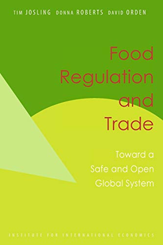 Beispielbild fr Food Regulation and Trade : Toward a Safe and Open Global System zum Verkauf von Better World Books