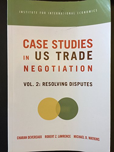 Imagen de archivo de Case Studies in US Trade Negotiation : Resolving Disputes a la venta por Better World Books