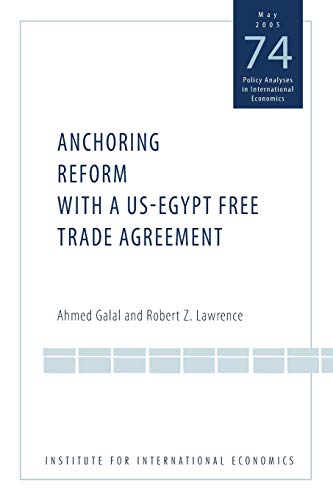 Beispielbild fr Anchoring Reform with a US-Egypt Free Trade Agreement zum Verkauf von Wonder Book