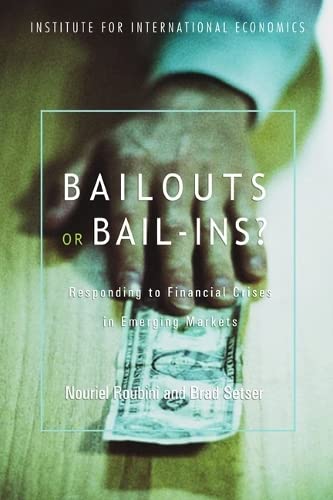 Imagen de archivo de Bailouts or Bail-Ins? : Responding to Financial Crises in Emerging Economies a la venta por Better World Books