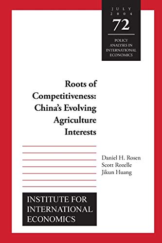Imagen de archivo de Roots of Competitiveness: China's Evolving Agriculture Interests (Policy Analyses in International Economics) a la venta por Wonder Book