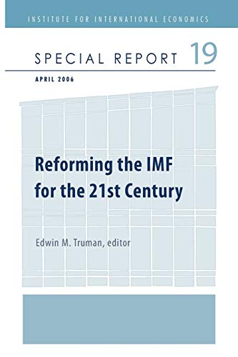 Beispielbild fr Reforming the IMF for the 21st Century (Special Report): 19 zum Verkauf von WeBuyBooks