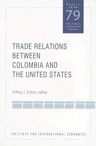 Beispielbild fr Trade Relations Between Colombia and the United States zum Verkauf von Blackwell's