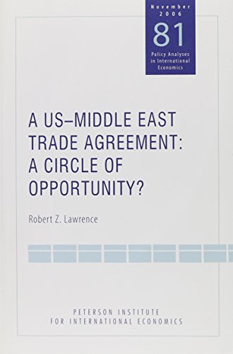 Beispielbild fr A US-Middle East Trade Agreement: A Circle of Opportunity? (POLICY ANALYSES IN INTERNATIONAL ECONOMICS) zum Verkauf von Wonder Book