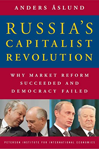 9780881324099: Russia`s Capitalist Revolution – Why Market Reform Succeeded and Democracy Failed