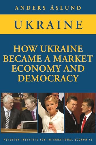 Stock image for How Ukraine Became a Market Economy and Democracy for sale by Wonder Book