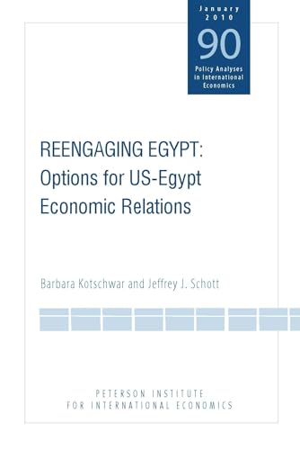 Stock image for Reengaging Egypt: Options for US-Egypt Economic Relations (Policy Analyses in International Economics) for sale by Wonder Book