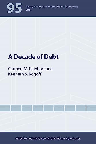 Stock image for A Decade of Debt: 95 (Policy Analyses in International Economics) for sale by AwesomeBooks