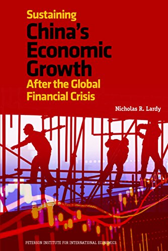 Sustaining China's Economic Growth: After the Global Financial Crisis (Peterson Institute for International Economics - Publication) (9780881326260) by Nicholas R. Lardy