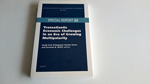 Beispielbild fr Transatlantic Economic Challenges in an Era of Growing Multipolarity (Peterson Institute for International Economics Bruegel Special Report) zum Verkauf von Wonder Book