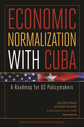 9780881326826: Economic Normalization with Cuba – A Roadmap for US Policymakers: 103 (Policy Analyses in International Economics)