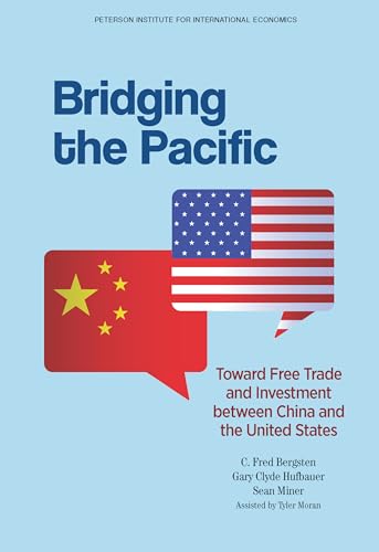 9780881326918: Bridging the Pacific: Toward Free Trade and Investment between China and the United States