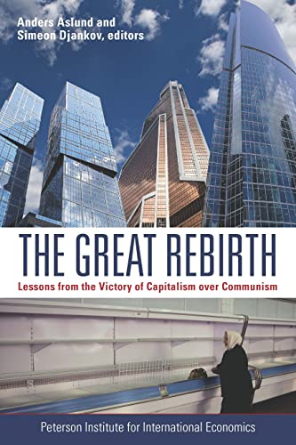 Imagen de archivo de The Great Rebirth: Lessons from the Victory of Captialism over Communism a la venta por Books From California