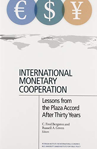 Stock image for International Monetary Cooperation: Lessons from the Plaza Accord After Thirty Years for sale by ThriftBooks-Dallas
