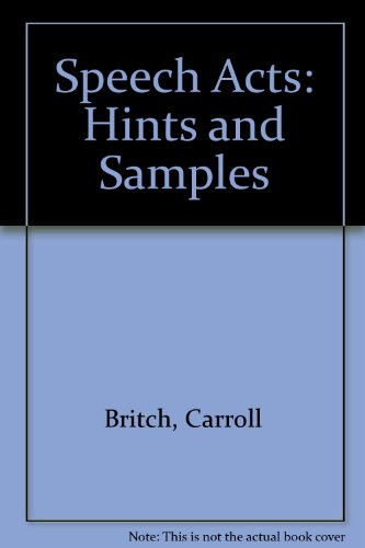 Speech Acts: Hints and Samples (9780881330168) by Britch, Carroll; Carlson, David; Sims, Edward