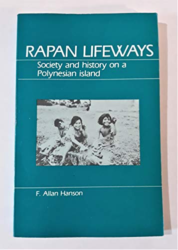 Imagen de archivo de Rapan Lifeways: Society and History on a Polynesian Island a la venta por Pelican Bay Books