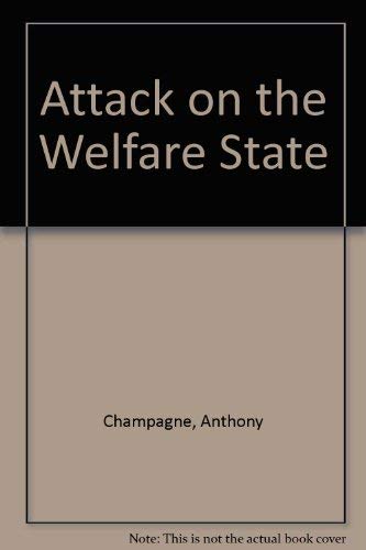 Attack on the Welfare State (9780881330458) by Champagne, Anthony