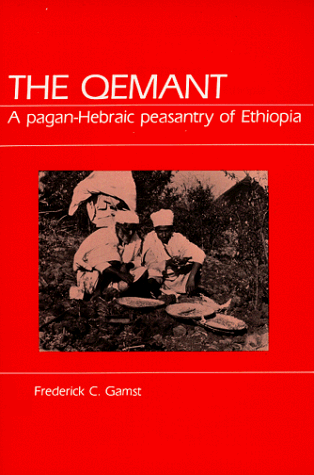 Stock image for The Qemant: A Pagan-Hebraic Peasantry of Ethiopia for sale by ThriftBooks-Dallas