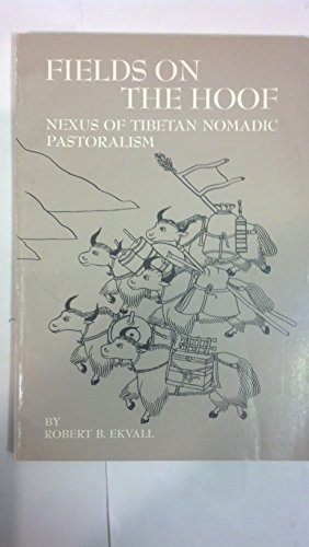 Beispielbild fr Fields on the Hoof: Nexus of Tibetan Nomadic Pastoralism zum Verkauf von ThriftBooks-Dallas