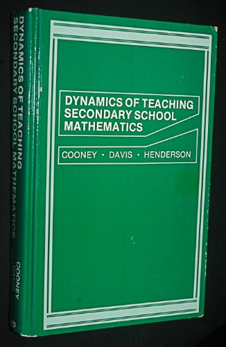 Stock image for Dynamics of Teaching Secondary School Mathematics for sale by Webster's Bookstore Cafe, Inc.