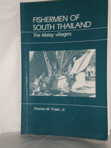 Beispielbild fr Fishermen of South Thailand: The Malay Villagers zum Verkauf von Works on Paper
