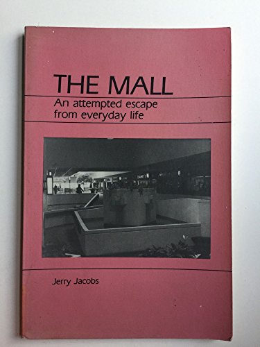 Imagen de archivo de The Mall: An attempted escape from everyday life a la venta por N. Fagin Books