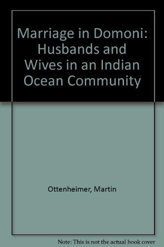 Marriage in Domoni: Husbands and Wives in an Indian Ocean Community