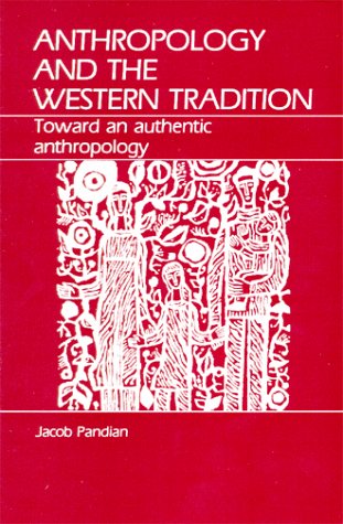 9780881331271: Anthropology and the Western Tradition: Toward an Authentic Anthropology