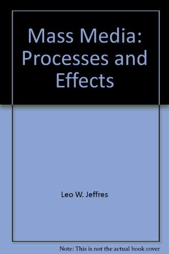 Stock image for Mass Media : Processes and Effects for sale by Better World Books